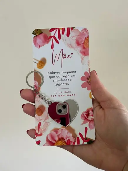 Lembrancinha Dia das Mães, Card com Chaveiro Espelho Coração