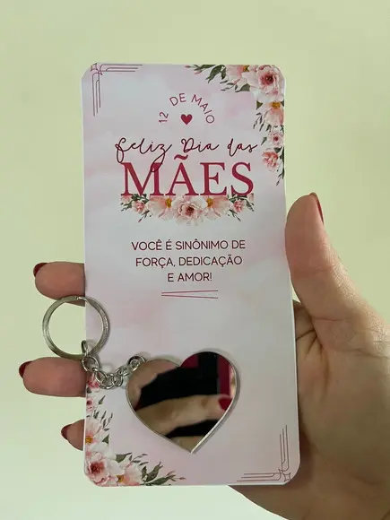 Lembrancinha Dia das Mães, Card com Chaveiro Espelho Coração