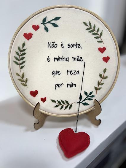 Bordado em Bastidor - Católicos - Minha mãe reza por mim