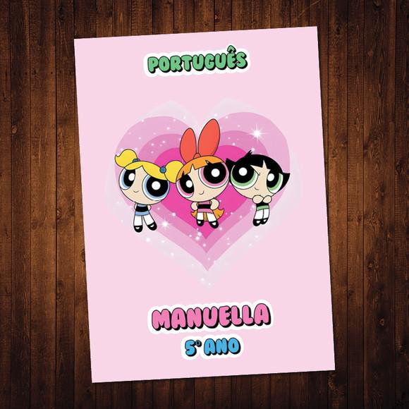 as Meninas Superpoderosas / Adesivo Capa Caderno / A4