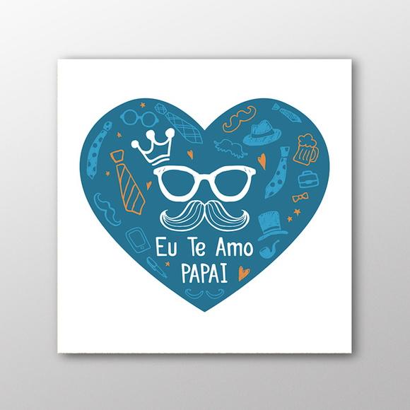 Quadro Eu Te Amo Papai