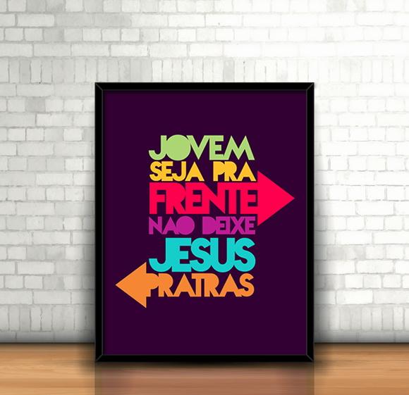 Quadro Jovem Seja Pra Frente