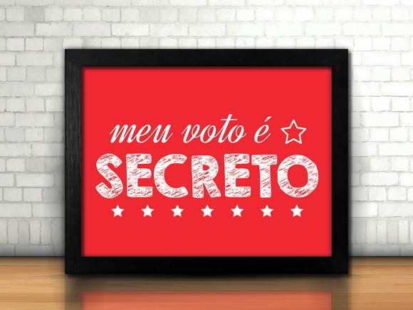 Quadro Meu Voto É Secreto / 20x30cm / Com Vidro