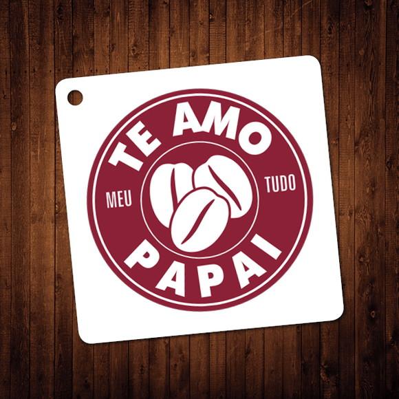 Tag - Dia dos Pais / Te Amo Papai