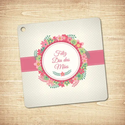 Kit Dia das Mães / Tag