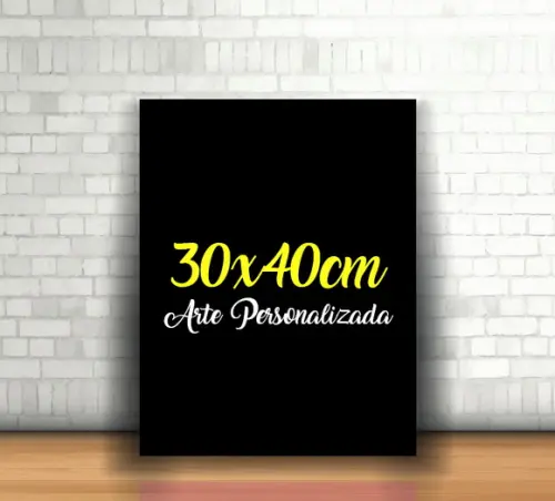 Quadro 30x40cm (arte personalizada)