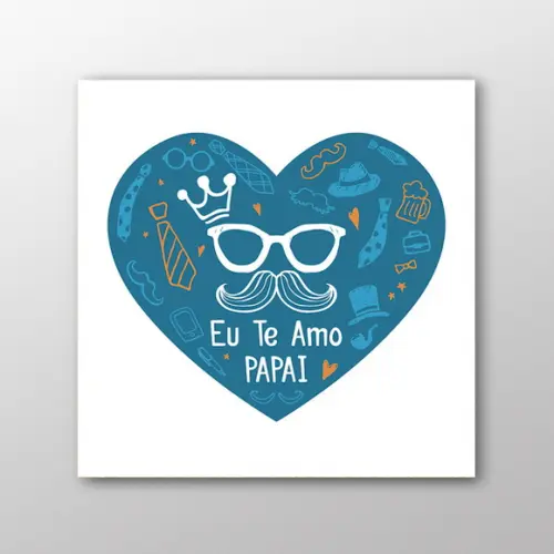 Quadro Eu Te Amo Papai