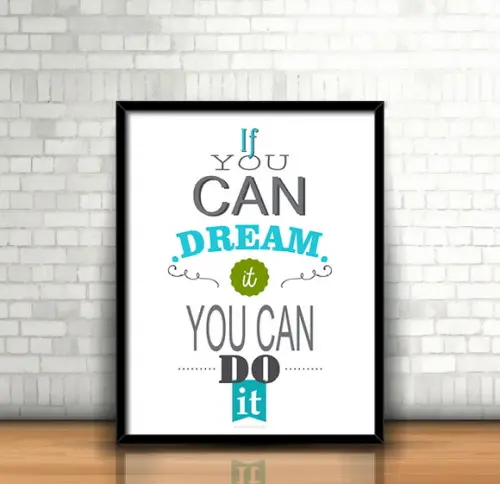 Quadro If You Can Dream
