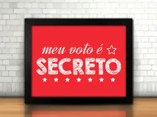 Quadro Meu Voto É Secreto / 20x30cm / Com Vidro