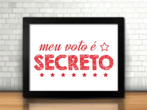 Quadro Meu Voto É Secreto / 20x30cm / Com Vidro