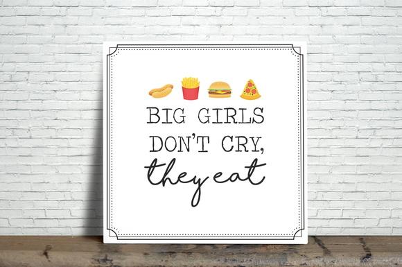 Quadro Big Girls Don't Cry, They Eat