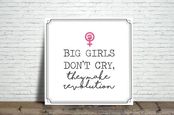 Quadro Big Girls Don't Cry, They Make Revolution