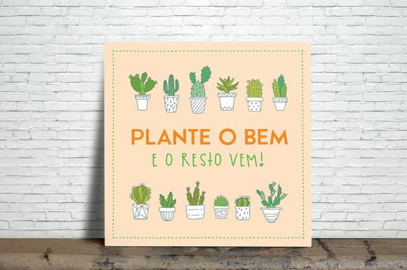 Quadro Plante o Bem