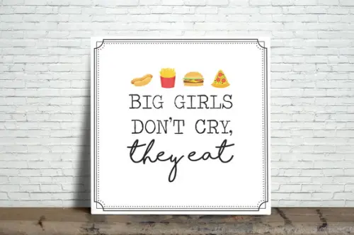 Quadro Big Girls Don't Cry, They Eat