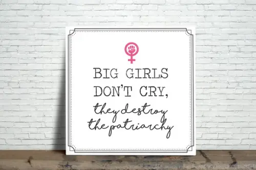 Quadro Big Girls Don't Cry, They Destroy The Patriarchy
