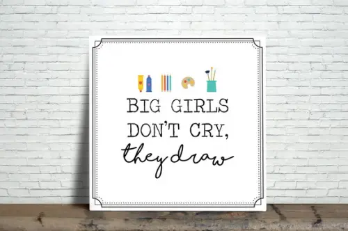 Quadro Big Girls Don't Cry, They Draw