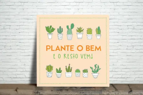 Quadro Plante o Bem