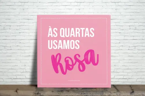 Quadro Quartas Usamos Rosa
