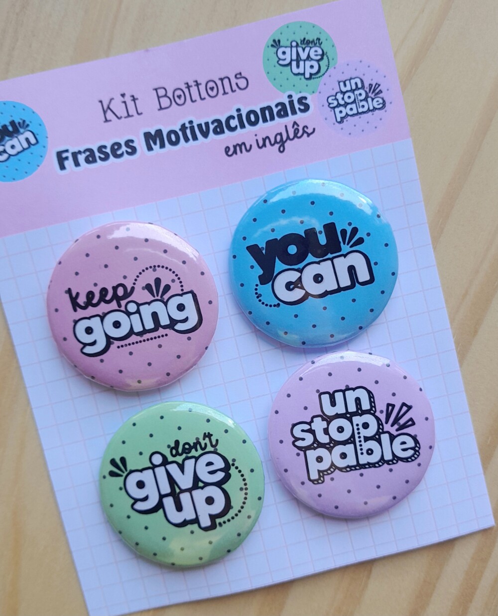 Kit Bottons Frases Motivacionais em Inglês - Cartela c/ 04