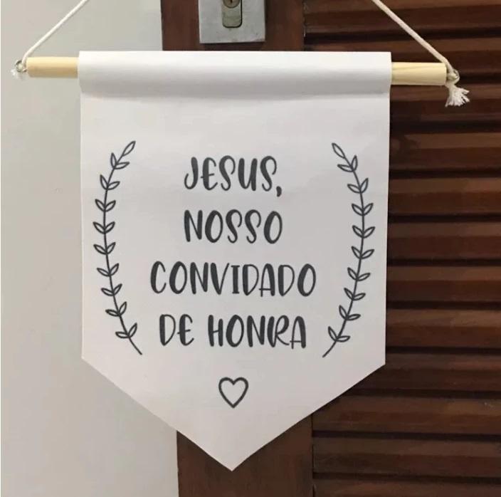 Flamula Decorativa para casamento Jesus nosso convidado de honra