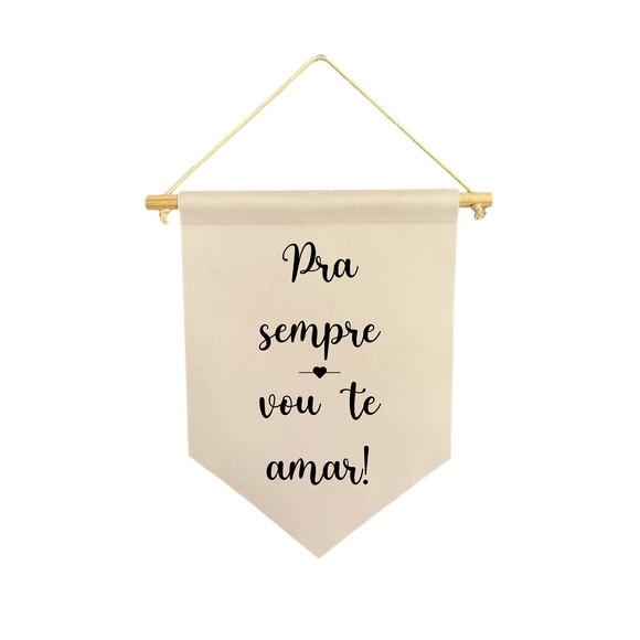 Flamula Decorativa pra Sempre Vou Te Amar