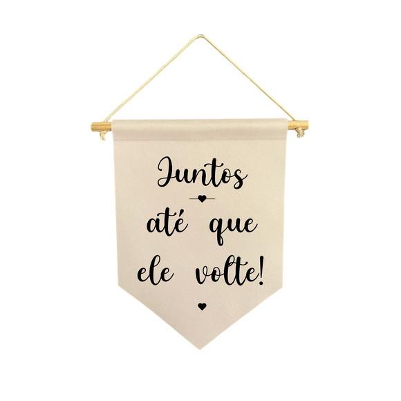 Flamula Decorativa Juntos ate Que Ele Volte