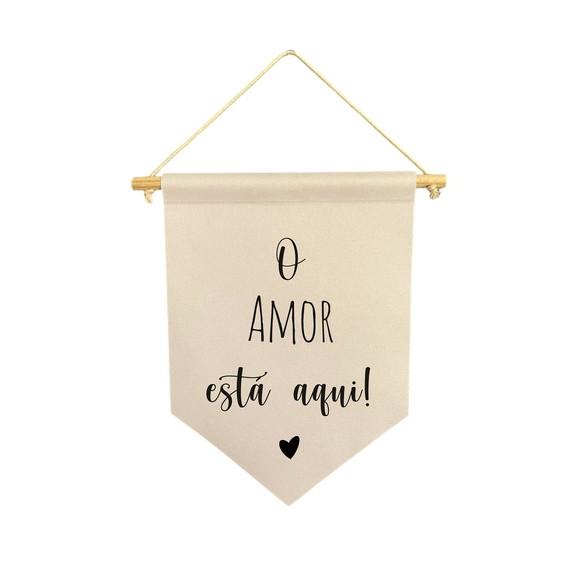 Flamula Decorativa o Amor Esta Aqui
