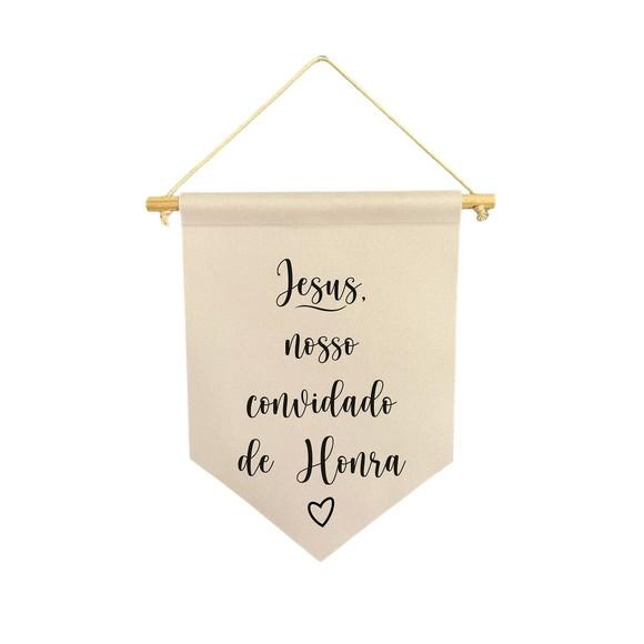 Flamula Decorativa Casamento Jesus Nosso Convidado de Honra