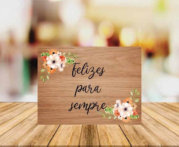 Placa Casamento Felizes para Sempre Fundo Amadeirado Claro