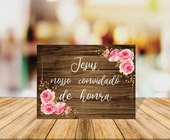 Placa de Casamento Jesus Nosso Convidado Fundo Escuro Rosas