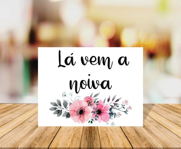 Placa de Casamento Lá Vem a Noiva Fundo Branco