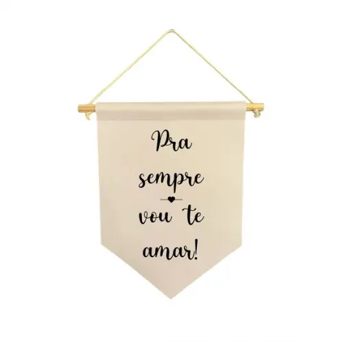 Flamula Decorativa pra Sempre Vou Te Amar