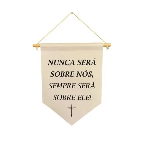 Flamula Decorativa Nunca Será Sobre nos Sempre Sera Sobre