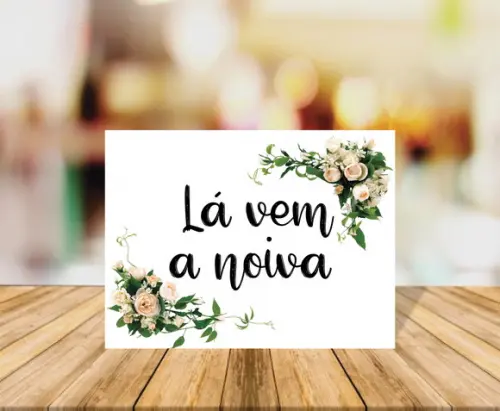 Placas de Casamento Lá Vem a Noiva Fundo Branco