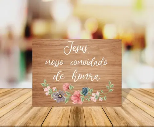 Placa Casamento Jesus Nosso Convidado de Honra Fundo Claro