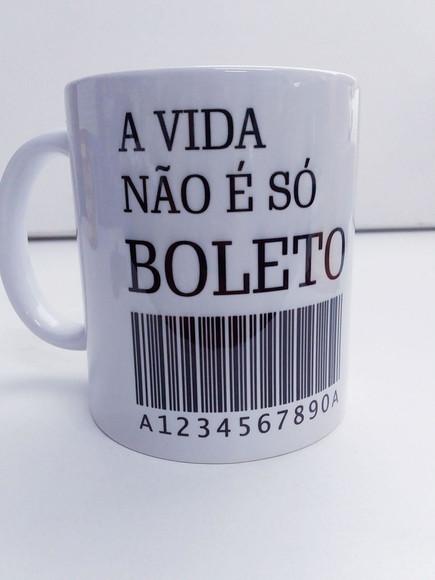Caneca a vida não é só boletos