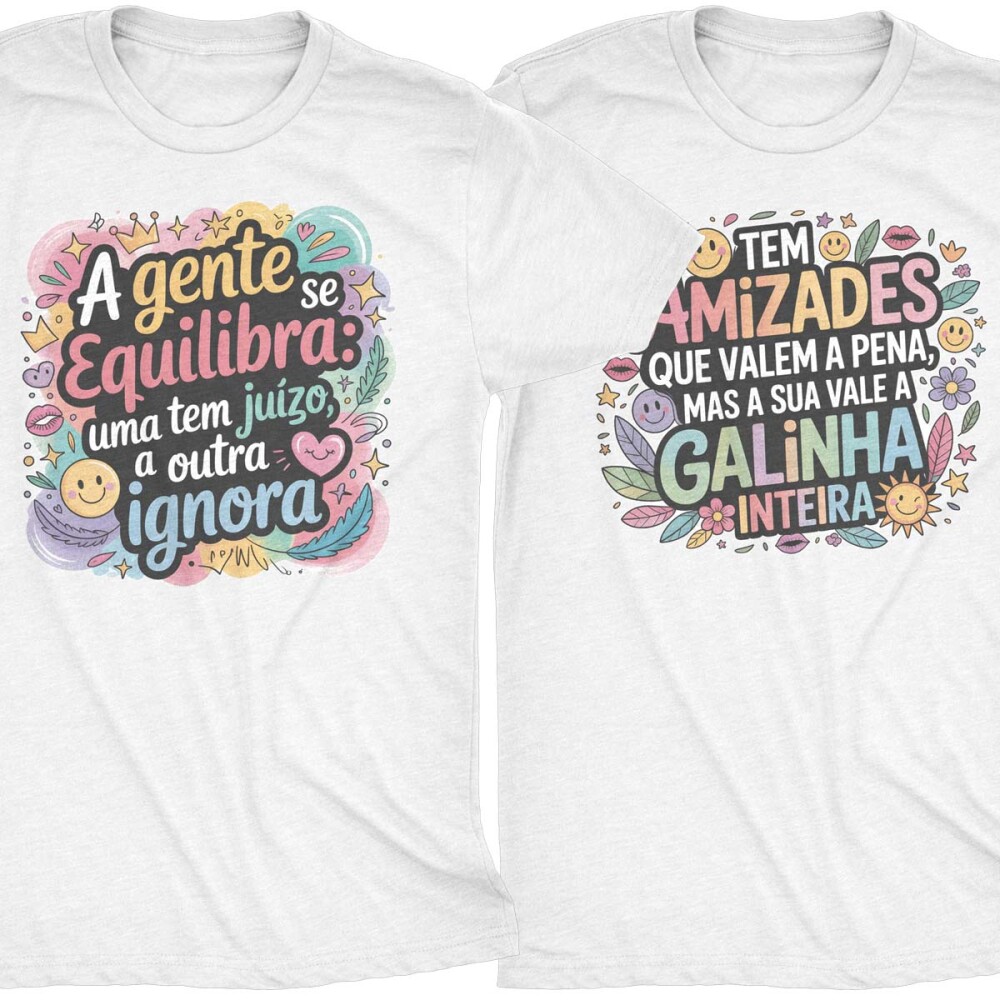 Estampas Camisetas Dia Amizade Sublimação Artes Frases Amigas