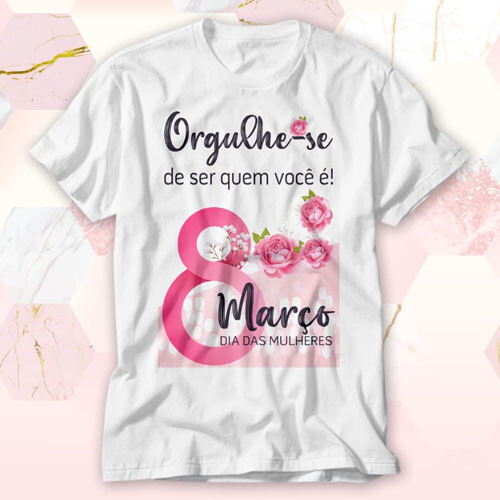Estampas Dia da Mulher Sublimação Camisetas Mulheres Corel
