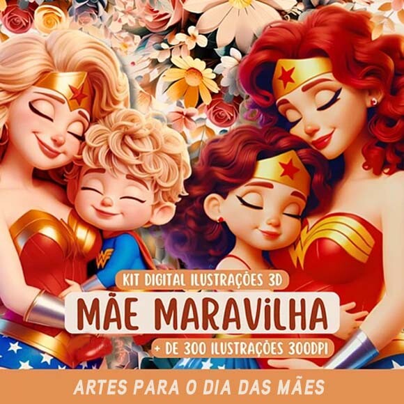 Artes Dia das Mães Mulher Maravilha Mãe Png Sublimação