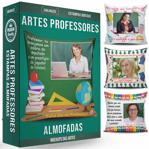 Estampas Sublimação Almofadas Dia dos Professores Artes