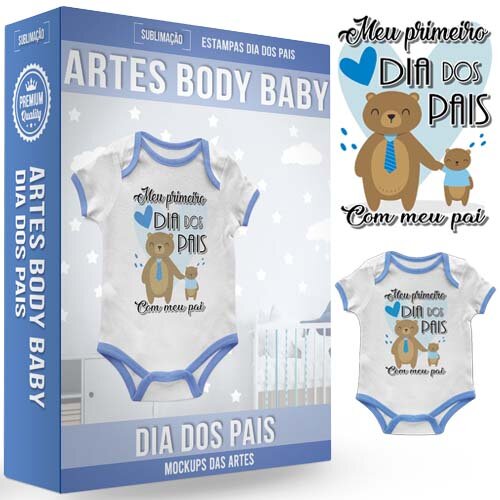 Artes Body Baby Dia dos Pais Sublimação Editáveis