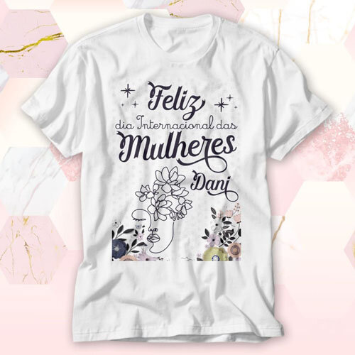 Artes Editáveis Dia da Mulher Sublimação Camisetas Mulheres