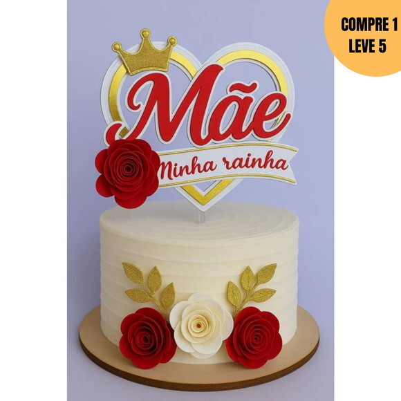 Arquivo de Corte Mãe Minha Rainha Topo de Bolo - 3225