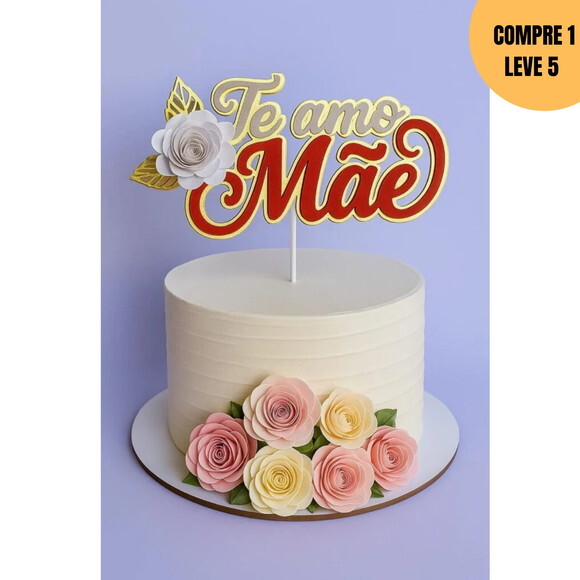 Arquivo de Corte Te Amo Mãe Topo de Bolo -3219