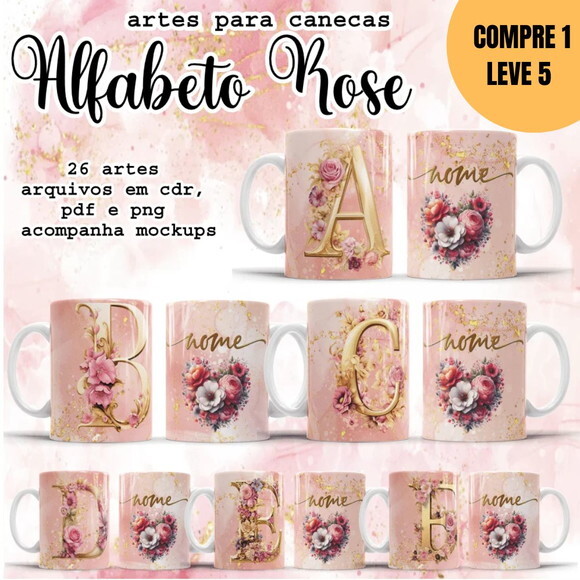 Arquivo Digital Alfabeto Rose Estampas Canecas -4615