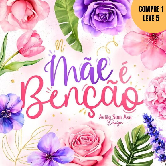 Arquivo Digital Coleção Mãe É Benção Arte para Canecas -293