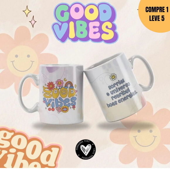 Arquivo Digital Good Vibes Estampas Canecas -3832