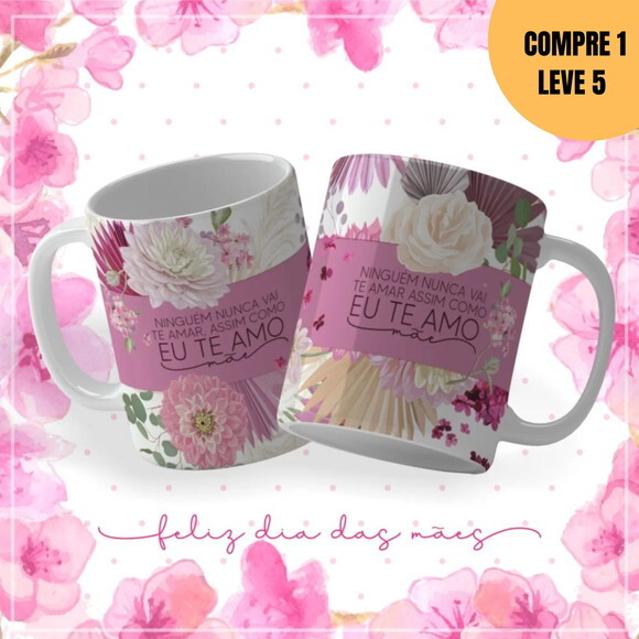 Arquivo Digital Kit Floral Mãe Estampas para Canecas -2411