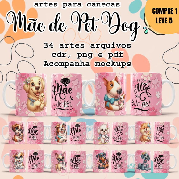 Arquivo Digital Mãe de Pet Dog Artes para Canecas -3255