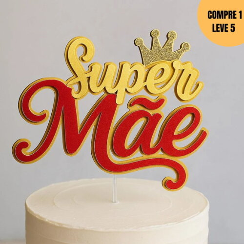 Arquivo de Corte Super Mãe Topo de Bolo -3228